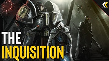 The Inquisition: Secretive. Ruthless. Omnipresent.Explained | Warhammer 40K