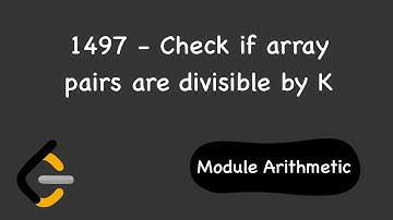 Check If Array Pairs Are Divisible by k | LeetCode - 1497 | Intuition | Learn Everything