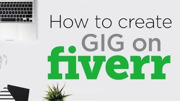 How to Create Fiverr GiG with latest technique in 2019
