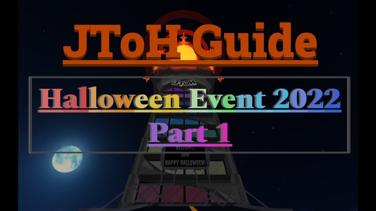 (JToH Guide) Halloween Event 2022 (Part 1) YouTube