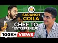 Saransh goilas journey from being a chef to a successful entrepreneur  the ranveer show