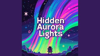 Hidden Aurora Lights