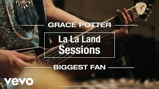 Grace Potter - Biggest Fan (Live from La La Land) chords