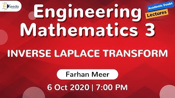 Engineering Mathematics 3 - Inverse Laplace Transform - 6 Oct, 7 PM