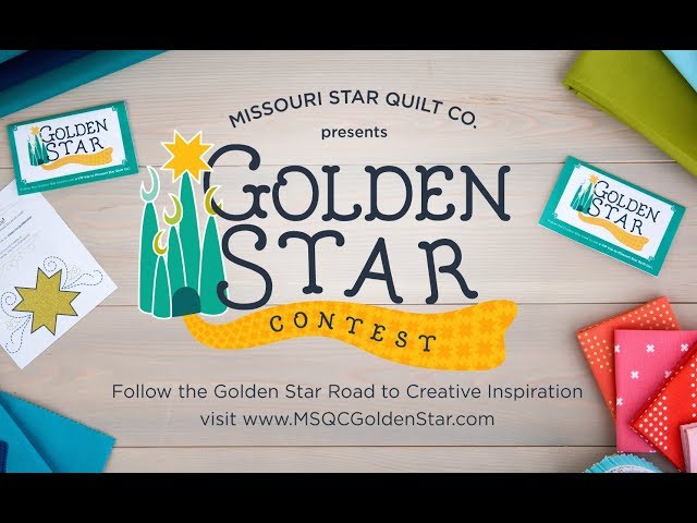 2017 Golden Star - Win the Trip of a Lifetime to Missouri Star Quilt Company