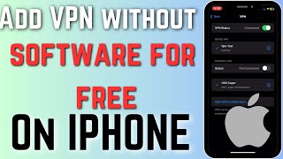 How To Setup Free VPN On iPhone | Free VPN Without Ads