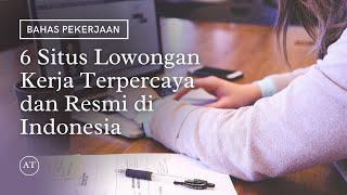 6 Situs Lowongan Kerja Terpercaya dan Resmi di Indonesia screenshot 2