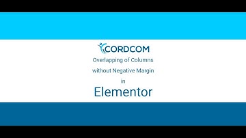 Overlapping of Columns in Elementor - Elementor tutorial