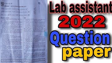 Lab assistant questions paper 2022,  lab assistant exam 2022 question paper
