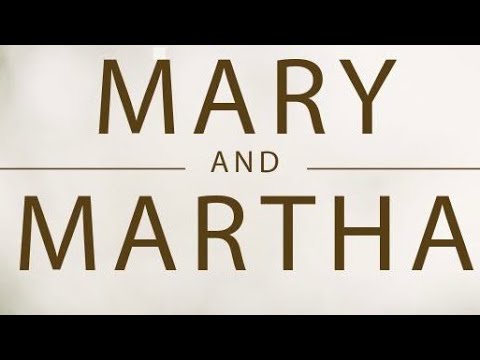 Mary & Martha part 1