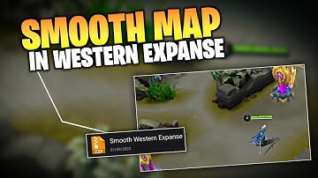 Updated! SMOOTH MAP in Western Expanse [ Smooth - Medium & High Graphics ] Lite Map in MLBB