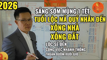 Chọn tuổi LỘC đến xông nhà đầu năm 2026 năm Bính ngọ, gia chủ sẽ nhận được Gì 