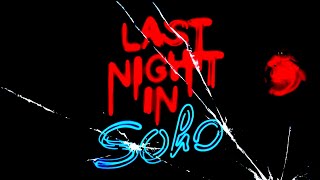 OSTATNIEJ NOCY W SOHO🩸recenzja Kinomaniaka