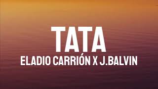 TATA - Eladio Carrión x J.Balvin (Letra/Lyrics) By: Música 1k