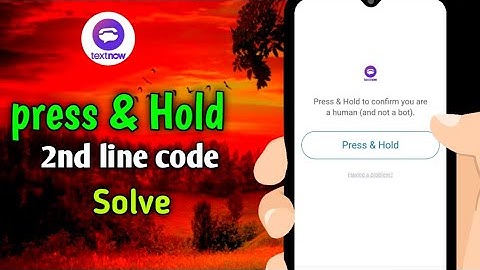 textnow press & hold problem solve ।। 2nd line code problem solve video 📸 ! 2024