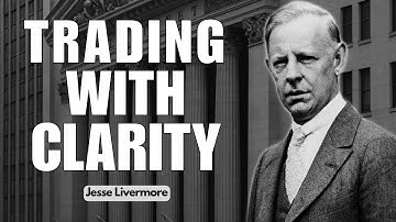 Rule #1 for Catching Huge Moves | Jesse Livermore’s Trading Lessons