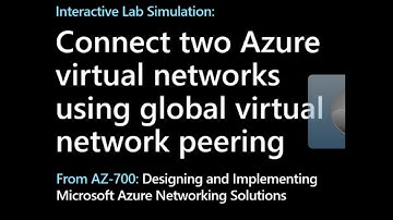 How to Connect Two Azure Virtual Networks Using Global Virtual Network Peering