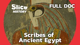 The Hidden Masters of Egyptian Art: The Scribes Legacy I SLICE HISTORY | FULL DOCUMENTARY