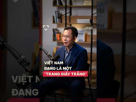 Việt Nam đang là một “trang giấy trắng”