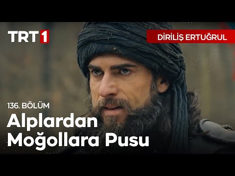 Diriliş Ertuğrul 136. Bölüm - Moğollara Tuzak