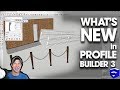 WHAT'S NEW IN PROFILE BUILDER 3 for SketchUp?