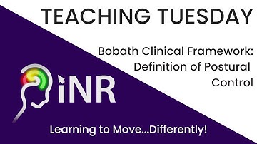 #teachingtuesday: Bobath Clinical Framework: Definition of Postural Control