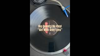 "Girl With Grey Eyes" Big Country 12” #dj #vinyl #new #wave #80s #big #country @al7xmusic