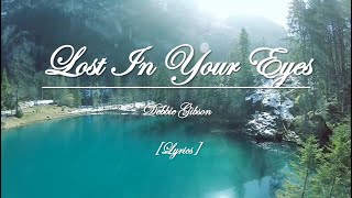 Lost In Your Eyes - Debbie Gibson (Lyrics)