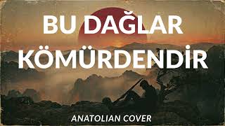 These Mountains Are Of Coal - Anatolian Rock / Psychedelic Turkish Cover