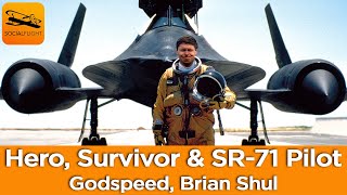 Hero, Survivor, Photographer & SR-71 Pilot: Godspeed, Brian Shul 