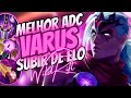 VARUS TIER S WILD RIFT - MELHOR ADC PARA CARREGAR OS TROLLS E SUBIR DE ELO