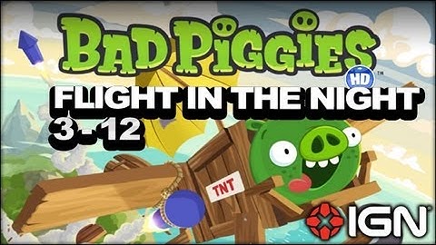 Bad Piggies: Flight in the Night Level 3-12 3-Star Walkthrough