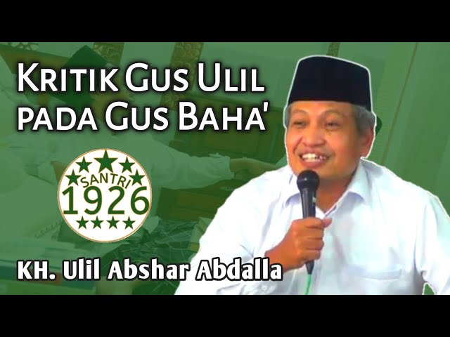 Kritik Gus Ulil Pada Gus Baha' | KH. Ulil Abshar Abdalla class=