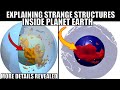 More Updates About Strange Blob Structures Inside Planet Earth