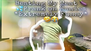 Beating my meat in homies dorm prank