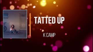 K CAMP - Fabo Tatted Up (Lyrics)