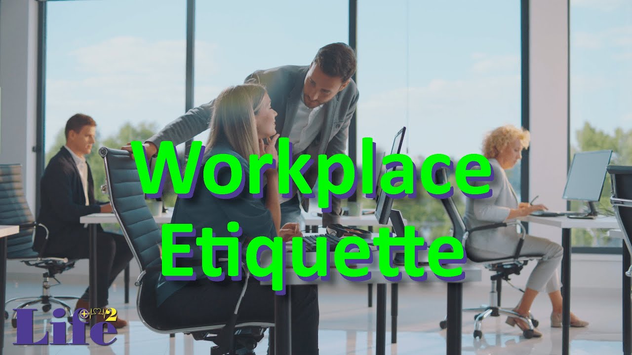Workplace Series: Workplace Etiquette