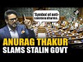 ‘Symbol of anti-sanatana dharma…’: BJP MP Anurag Thakur tears into Tamil Nadu’s Stalin govt
