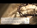 SANTA MISA y SANTO VIACRUCIS; VIERNES DE REDENCIÓN