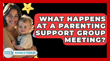 What Happens At A Parenting Support Group Meeting? - Raising A Toddler