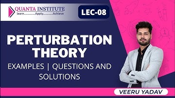 PERTURBATION THEORY  EXAMPLES | QUESTIONS AND SOLUTIONS | QUANTUM MECHANICS