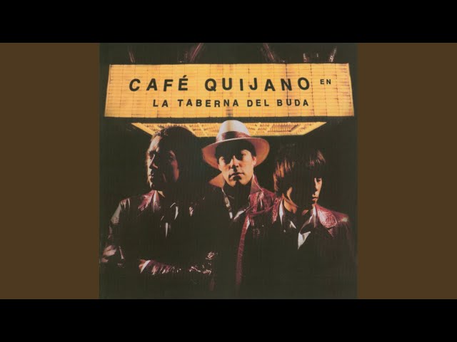 Café Quijano - Qué Poca Cosa