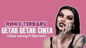 𝙻𝙰𝙶𝚄 𝙹𝙾𝙶𝙴𝚃 𝚃𝙴𝚁𝙱𝙰𝚁𝚄 𝙶𝙴𝚃𝙰𝚁-𝙶𝙴𝚃𝙰𝚁 𝙲𝙸𝙽𝚃𝙰🎶𝙲𝙷𝙾𝙺𝙴𝚁 𝚆𝙴𝚁𝙰𝙽𝙶 𝚇 𝚁𝙷𝚈𝙾 𝙷𝙴𝚁𝙸𝙽 𝚁𝙴𝙼𝙸𝚇