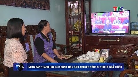 Nhân dân Thanh Hóa xúc động tiễn biệt nguyên TBT Lê Khả Phiêu