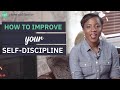 How to Improve Your Self-Discipline (7 Simple Tips)