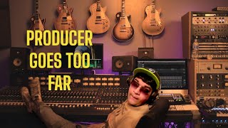 WHEN PRODUCERS GO TOO FAR !