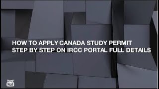 How To Apply Canada Study Permit (Student Visa) Step By Step on IRCC Portal Full Details