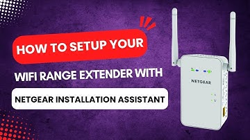 How to Setup your WiFi Range Extender with NETGEAR Installation Assistant