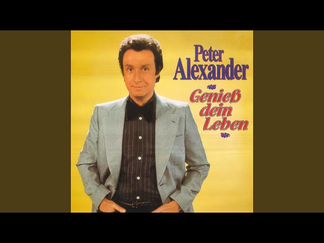 Peter Alexander - Geniess dein Leben