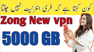 zong free internet vpn | zong free internet vpn 2021 today
